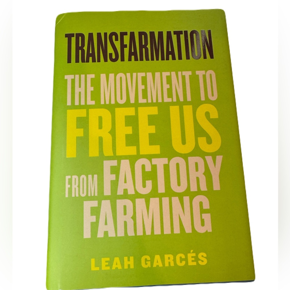 Transfarmation: The Movement to Free Us from Factory Farming Hardcover Book